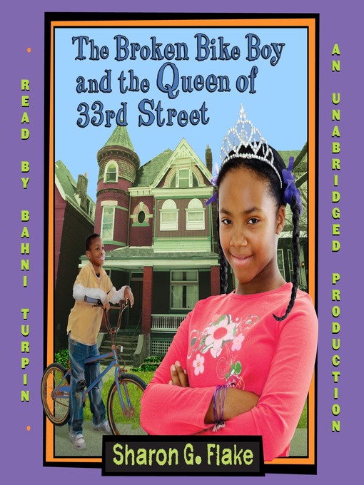 Title details for The Broken Bike Boy and the Queen of 33rd Street by Sharon G. Flake - Available